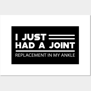 Ankle Replacement - I just had a joint replacement in my uncle Posters and Art